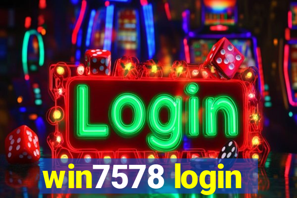 win7578 login